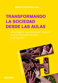 TRANSFORMANDO LA SOCIEDAD DESDE LAS AULAS