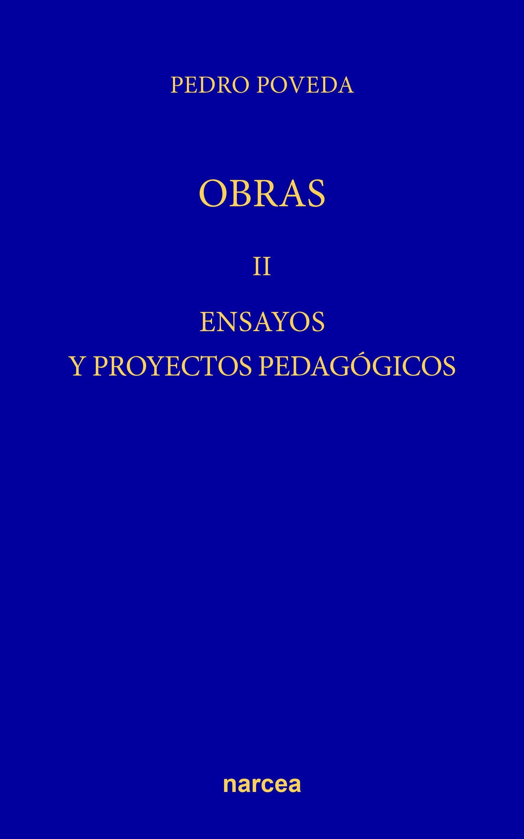 ENSAYOS Y PROYECTOS PEDAGÓGICOS (OBRA COMPLETA)