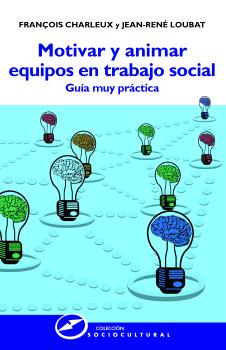 MOTIVAR Y ANIMAR EQUIPOS EN TRABAJO SOCIAL