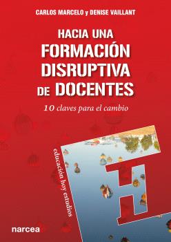 HACIA UNA FORMACIÓN DISRUPTIVA DE DOCENTES