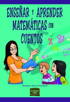 ENSEÑAR Y APRENDER MATEMÁTICAS CON CUENTOS