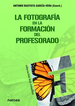 LA FOTOGRAFÍA EN LA FORMACIÓN DEL PROFESORADO