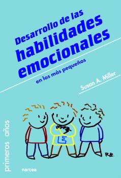 DESARROLLO DE LAS HABILIDADES EMOCIONALES EN LOS MÁS PEQUEÑOS