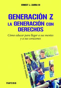 GENERACIÓN Z. LA GENERACIÓN CON DERECHOS