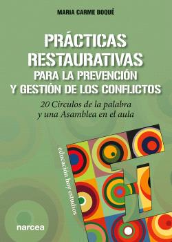 PRÁCTICAS RESTAURATIVAS PARA LA PREVENCIÓN Y GE...