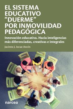 EL SISTEMA EDUCATIVO “DUERME” POR INMOVILIDAD PEDAGÓGICA