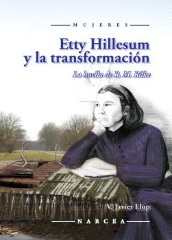 ETTY HILLESUM Y LA TRANSFORMACIÓN