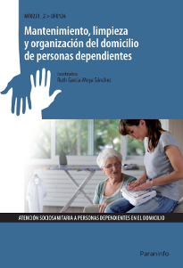 MANTENIMIENTO, LIMPIEZA Y ORGANIZACION DEL DOMICILIO DE PERSONAS DEPENDIENTES