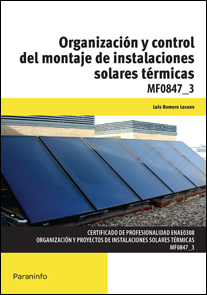 ORGANIZACION Y CONTROL DEL MONTAJE DE INSTALACIONES SOLARES TERMICAS MF0847-3