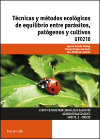 TECNICAS Y METODOS ECOLOGICOS DE EQUILIBRIO ENTRE PARASITOS, PATOGENOS Y CULTIVOS