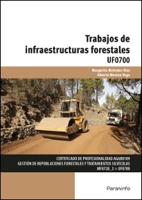 TRABAJOS DE INFRAESTRUCTURAS FORESTALES UF0700