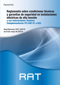 RAT REGLAMENTO SOBRE CONDICIONES TÉCNICAS Y GARANTÍAS DE SEGURIDAD EN INSTALACIONES ELÉCTRICAS DE ALTA TENSION