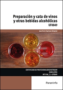 PREPARACIÓN Y CATA DE VINOS Y OTRAS BEBIDAS ALCOHÓLICAS UF0849