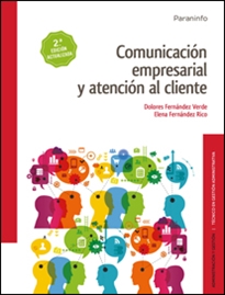 COMUNICACIÓN EMPRESARIAL Y ATENCIÓN AL CLIENTE. 2ª ED.