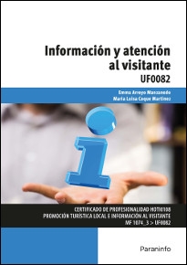 INFORMACIÓN Y ATENCIÓN AL VISITANTE - UF0082