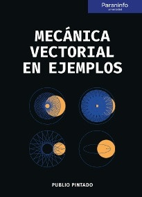 MECÁNICA VECTORIAL EN EJEMPLOS