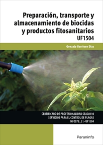 UF1504 PREPARACIÓN, TRANSPORTE Y ALMACENAMIENTODE BIOCIDAS Y PRODUCTOS FITOSANITARIOS