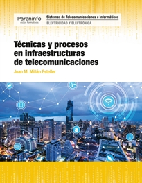 TÉCNICAS Y PROCESOS EN INFRAESTRUCTURAS DE TELE...