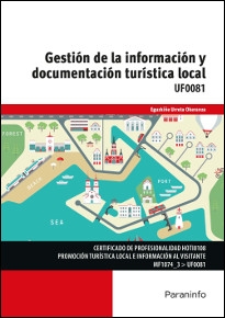 GESTIÓN DE LA INFORMACIÓN Y DOCUMENTACIÓN TURÍTICA LOCAL UF0081