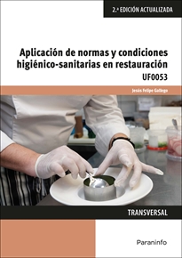 APLICACIÓN DE NORMAS Y CONDICIONES HIGIÉNICO-SANITARIAS EN RESTAURACION. UF0053