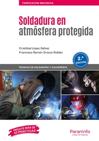 SOLDADURA EN ATMÓSFERA PROTEGIDA 2ª EDICIÓN