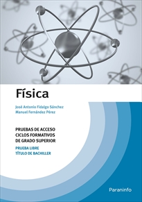 FÍSICA. PRUEBAS DE ACCESO, CICLOS FORMATIVOS DE GRADO SUPERIOR