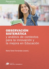 OBSEVACIÓN SISTEMÁTICA Y ANÁLISIS DE CONTEXTOS PARA LA INNOVACIÓN Y LA MEJORA EN EDUCACIÓN