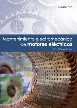 MANTENIMIENTO ELECTROMECÁNICO DE MOTORES ELÉCTRICOS