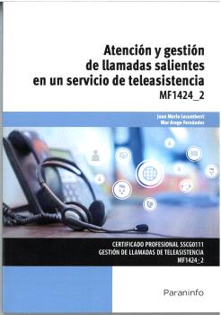 ATENCIÓN Y GESTIÓN DE LLAMADAS SALIENTES EN UN SERVICIO DE TELEASISTENCIA