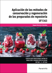 APLICACIÓN DE LOS MÉTODOS DE CONSERVACIÓN Y REGENERACIÓN DE LOS PREPARADOS DE REPOSTERÍA