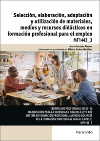 SELECCIÓN, ELABORACIÓN, ADAPTACIÓN Y UTILIZACIÓN DE MATERIALES, MEDIOS Y RECURSOS DIDÁCTICOS EN FORMACIÓN PROFESIONAL PARA EL EMPLEO