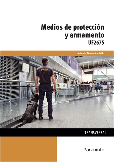 MEDIOS DE PROTECCIÓN Y ARMAMENTO