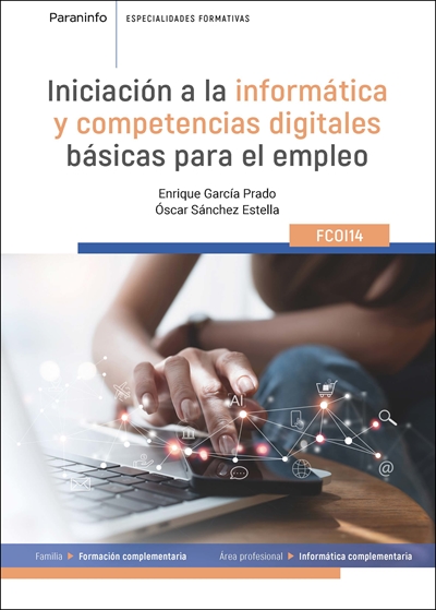 INICIACIÓN A LA INFORMÁTICA Y COMPETENCIAS DIGITALES BÁSICAS PARA EL EMPLEO