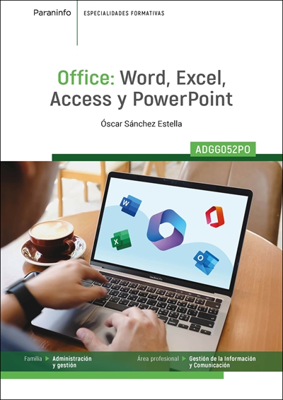 OFFICE: WORD, EXCEL, ACCESS Y POWER POINT-ADGG052PO