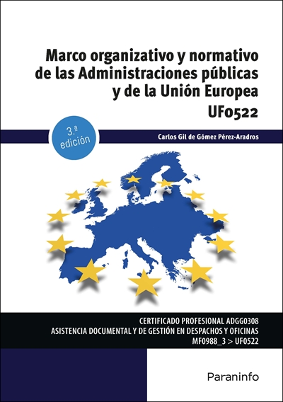 MARCO ORGANIZATIVO Y NORMATIVO DE LAS ADMINISTRACIONES PÚBLICAS Y DE LA UNIÓN EUROPEA