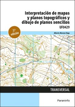 INTERPRETACIÓN DE MAPAS Y PLANOS TOPOGRÁFICOS Y DIBUJO DE PLANOS SENCILLOS