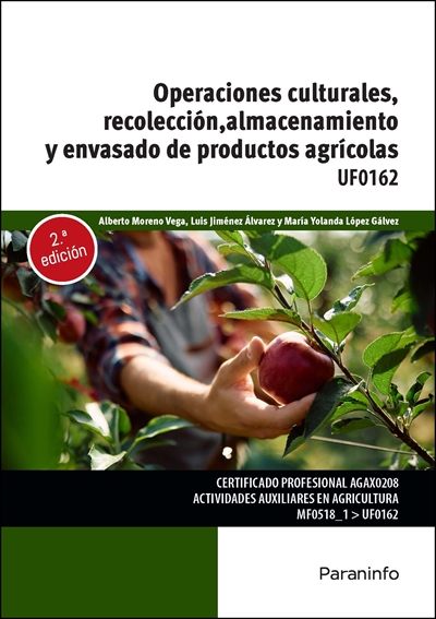 OPERACIONES CULTURALES, RECOLECCIÓN, ALMACENAMIENTO Y ENVASADO DE PRODUCTOS AGRÍCOLAS