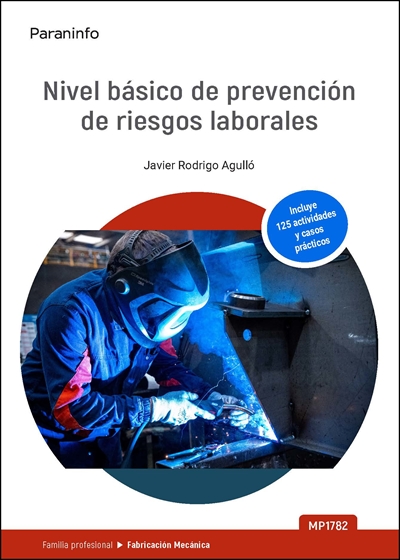 MP 1782. NIVEL BÁSICO DE PREVENCIÓN DE RIESGOS LABORALES (FABRICACIÓN MECÁNICA)