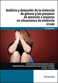 ANÁLISIS Y DETECCIÓN DE LA VIOLENCIA DE GÉNERO Y LOS PROCESOS DE ATENCIÓN A MUJERES EN SITUACIONES DE VIOLENCIA