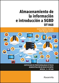 ALMACENAMIENTO DE INFORMACIÓN E INTRODUCCIÓN A SGBD UF1468