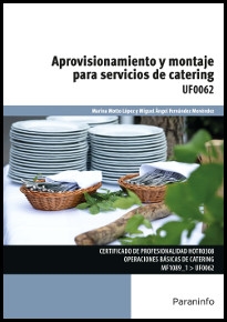 APROVISIONAMIENTO Y MONTAJE PARA SERVICIOS DE CATERING UF0062