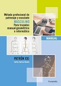 MÉTODO PROFESIONAL DE PATRONAJE Y ESCALADO MASCULINO PARA TRAZADOS MANUAL-GEOMÉTRICO E INFORMÁTICO