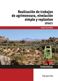 REALIZACIÓN DE TRABAJOS DE AGRIMENSURA, NIVELACIÓN SIMPLE Y REPLANTEO UF0431