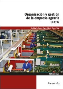 ORGANIZACIÓN Y GESTIÓN DE LA EMPRESA AGRARIA