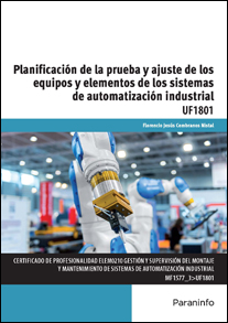 PLANIFICACION DE LA PRUEBA Y AJUSTE DE LOS EQUIPOS Y ELEMENTOS DE LOS SISTEMAS DE AUTOMATIZACION INDUSTRIAL