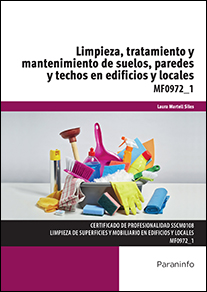 LIMPIEZA TRATAMIENTO Y MANTENIMIENTO DE SUELOS PAREDES Y TECHOS EN EDIFICIOS Y LOCALES MF0972_1