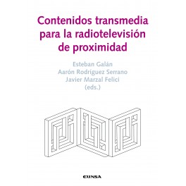 CONTENIDOS TRANSMEDIA PARA LA RADIOTELEVISIÓN DE PROXIMIDAD