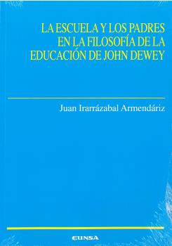 LA ESCUELA Y LOS PADRES EN LA FILOSOFÍA DE LA EDUCACIÓN DE JOHN DEWEY