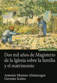 DOS MIL AÑOS DE MAGISTERIO DE LA IGLESIA SOBRE LA FAMILIA Y EL MATRIMONIO