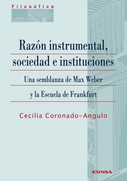 RAZÓN INSTRUMENTAL, SOCIEDAD E INSTITUCIONES